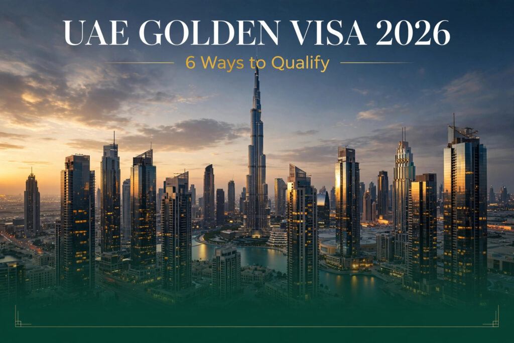 Dubai skyline at dusk with Burj Khalifa — UAE Golden Visa 2026 overview, the 6 ways to qualify